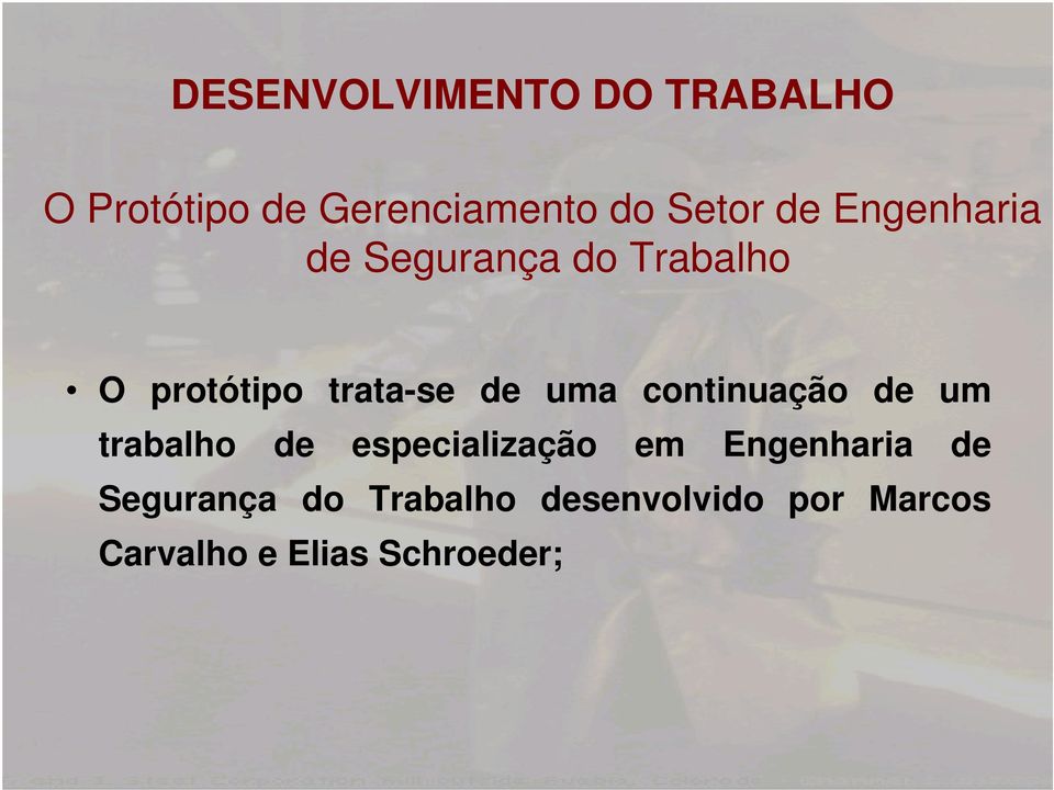 continuação de um trabalho de especialização em Engenharia de