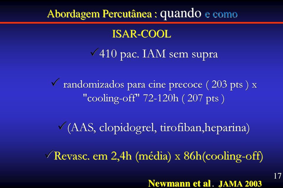 "cooling-off" 72-120h ( 207 pts ) (AAS, clopidogrel,