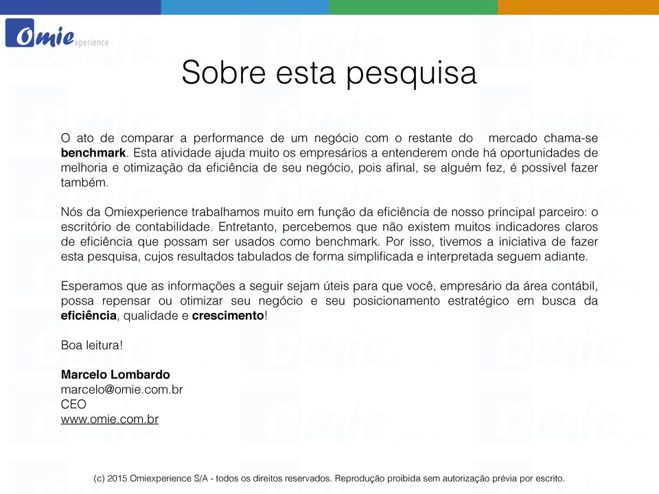 Nós da Omiexperience trabalhamos muito em função da eficiência de nosso principal parceiro: o escritório de contabilidade.