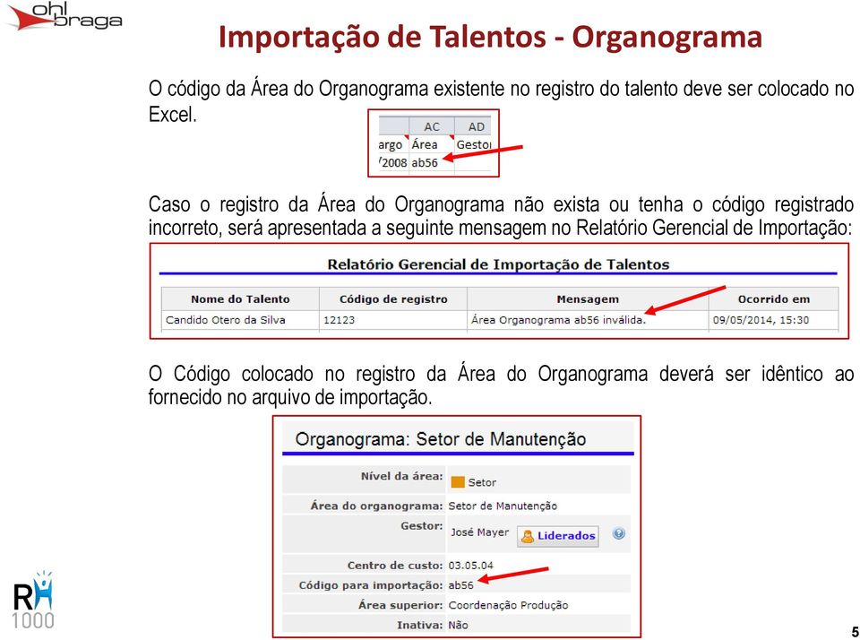 Caso o registro da Área do Organograma não exista ou tenha o código registrado incorreto, será