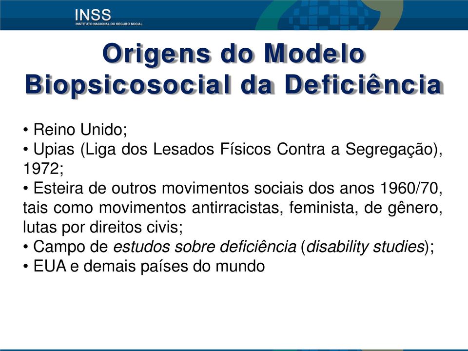 1960/70, tais como movimentos antirracistas, feminista, de gênero, lutas por direitos