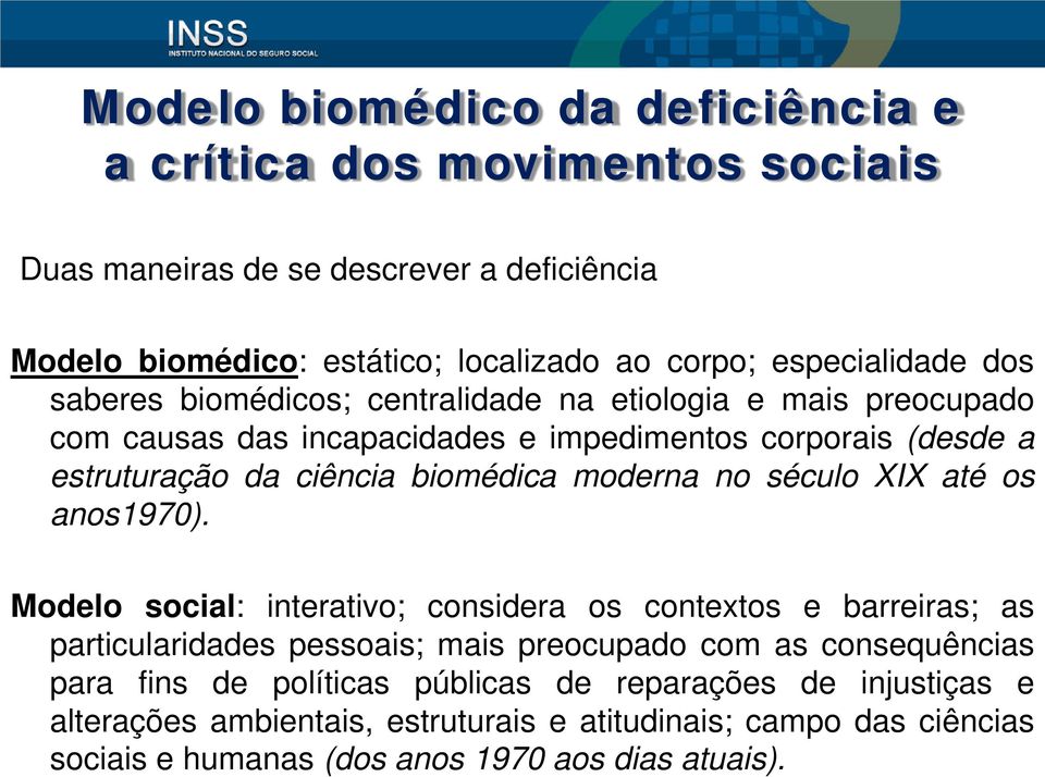 biomédica moderna no século XIX até os anos1970).