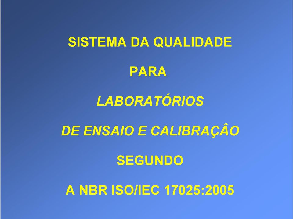 ENSAIO E CALIBRAÇÂO