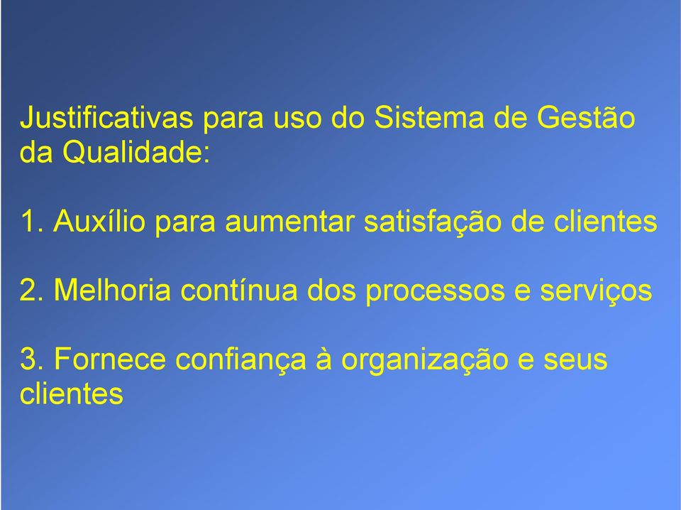 Auxílio para aumentar satisfação de clientes 2.