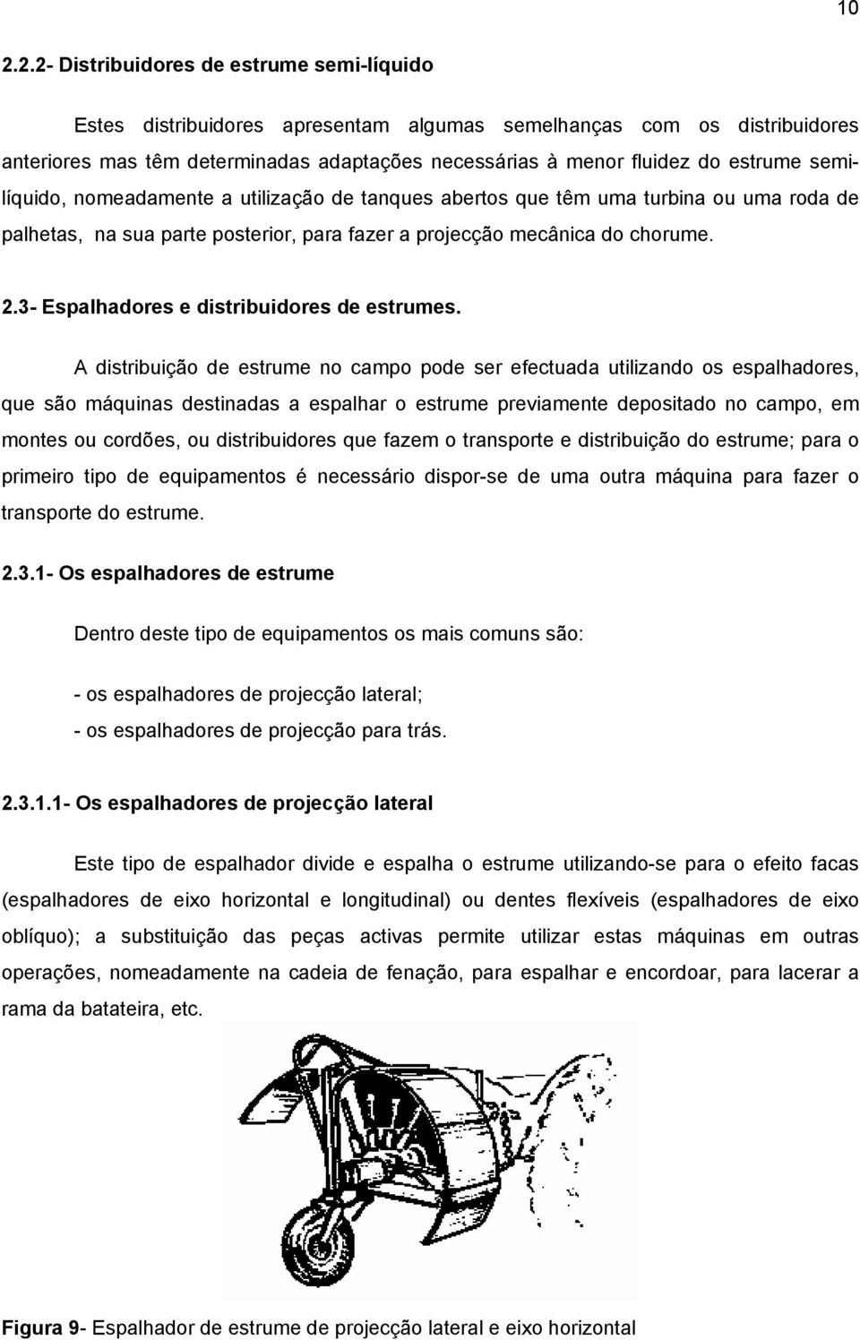 3- Espalhadores e distribuidores de estrumes.