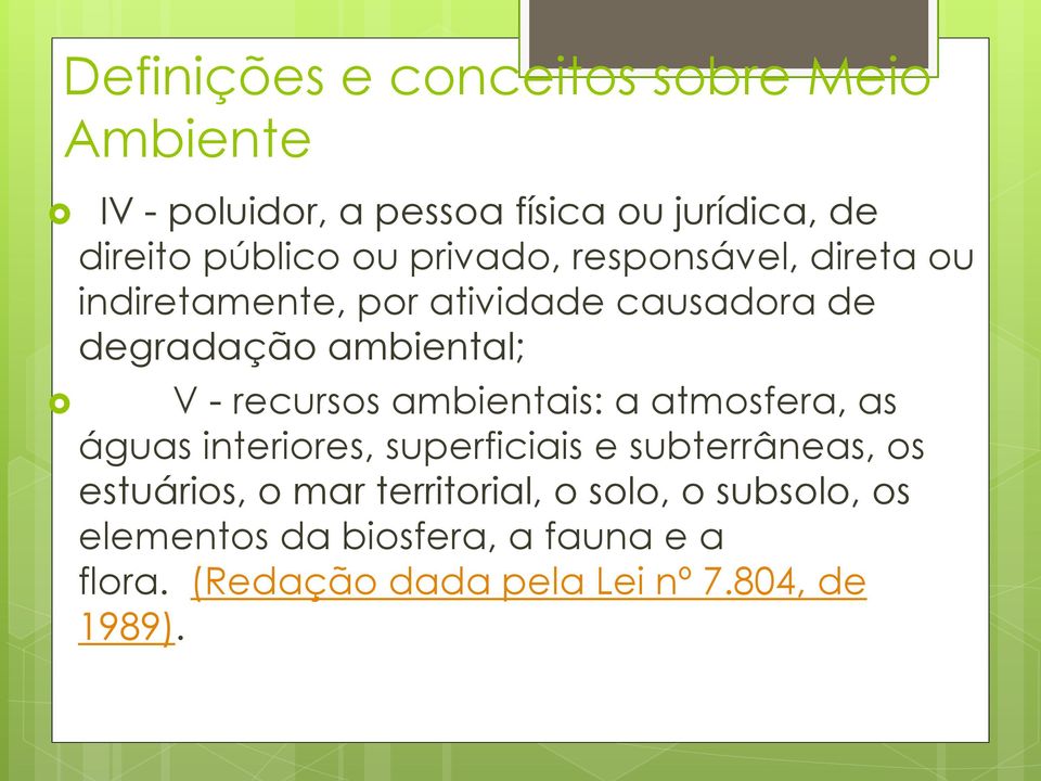 recursos ambientais: a atmosfera, as águas interiores, superficiais e subterrâneas, os estuários, o mar