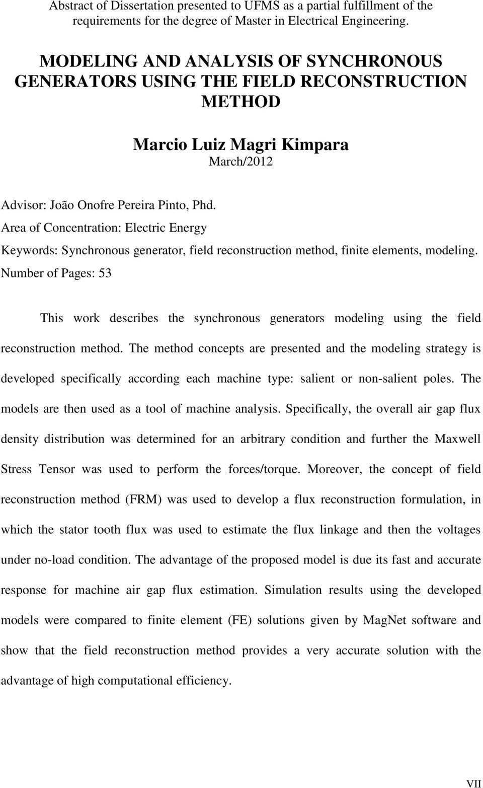 Aea of Concentation: Electic Enegy Keywods: Synchonous geneato, field econstuction method, finite elements, modeling.