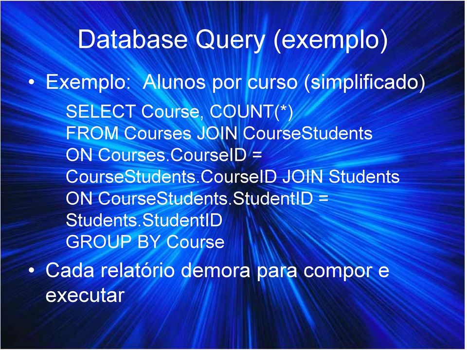 CourseID = CourseStudents.CourseID JOIN Students ON CourseStudents.