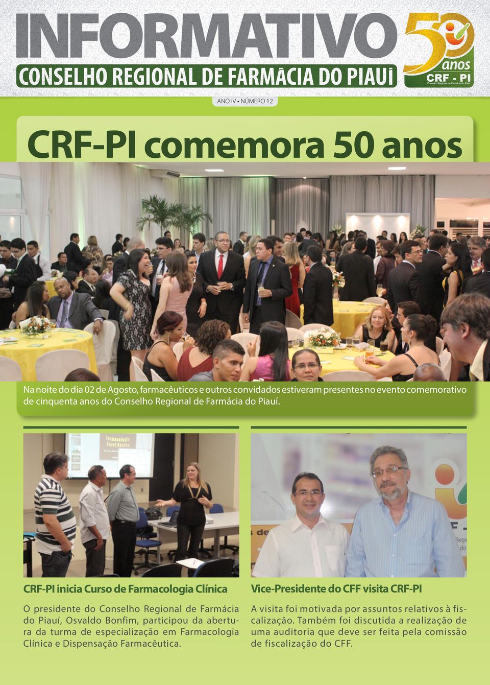 CRF-PI inicia Curso de Farmacologia Clínica O presidente do Conselho Regional de Farmácia do Piauí, Osvaldo Bonfim, participou da abertura da turma de