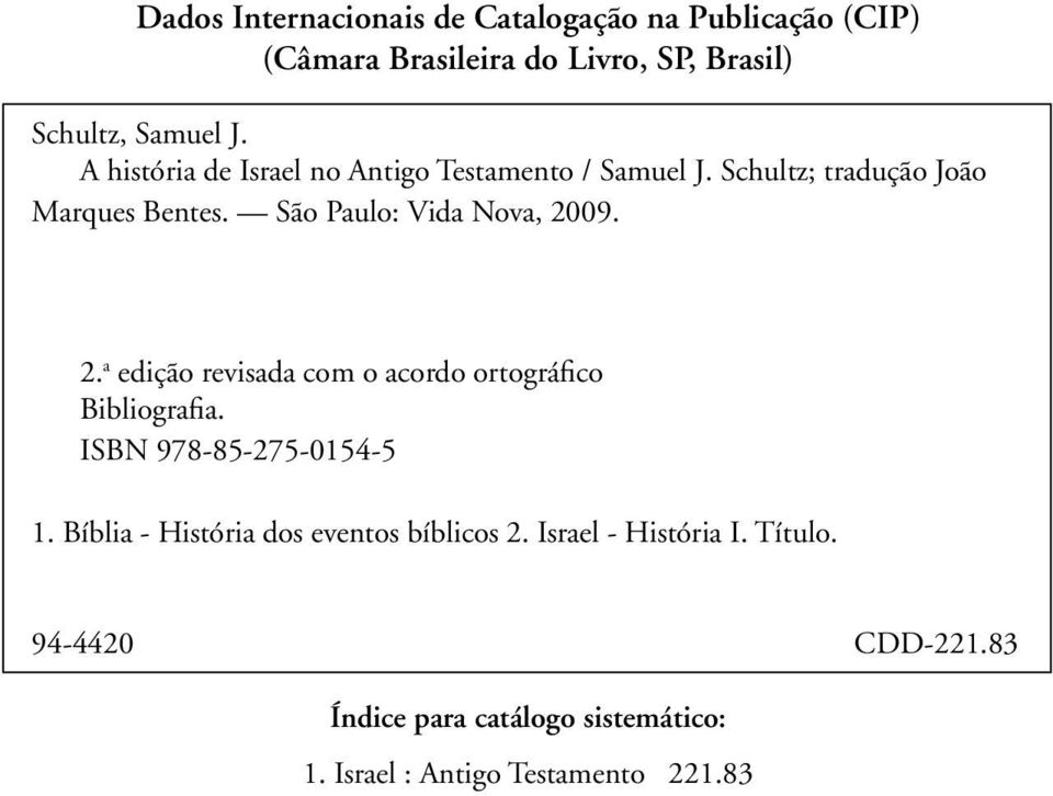 Título original: The hermeneutical spiral : a comprehensive introduction to biblical interpretation. 2.