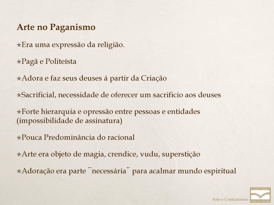 um sacrificio aos deuses Forte hierarquia e opressão entre pessoas e entidades (impossibilidade de