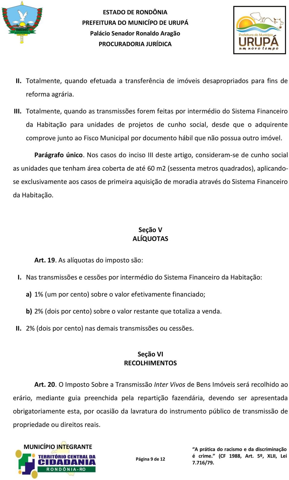 por documento hábil que não possua outro imóvel. Parágrafo único.