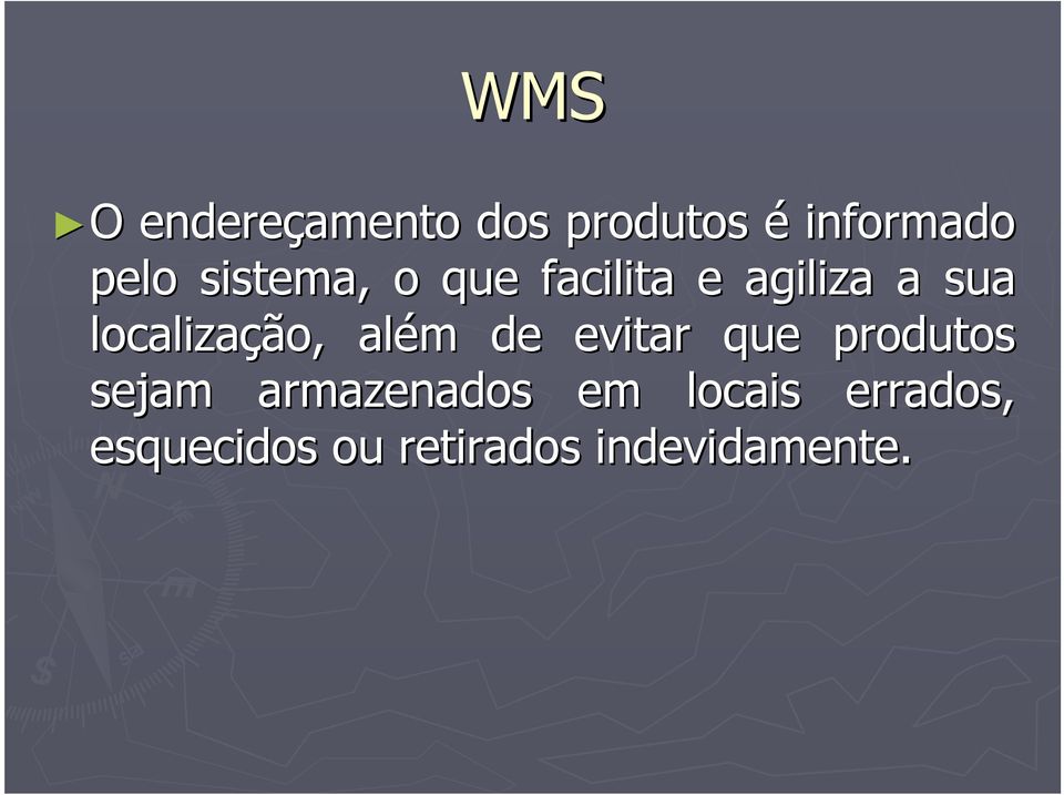 além m de evitar que produtos sejam armazenados em