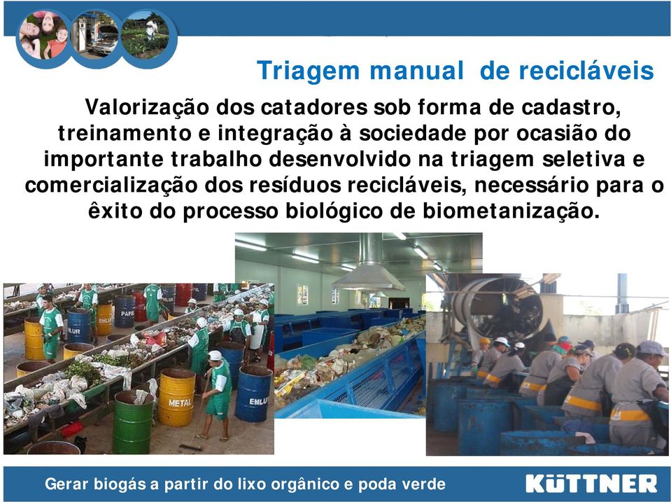 trabalho desenvolvido na triagem seletiva e comercialização dos resíduos