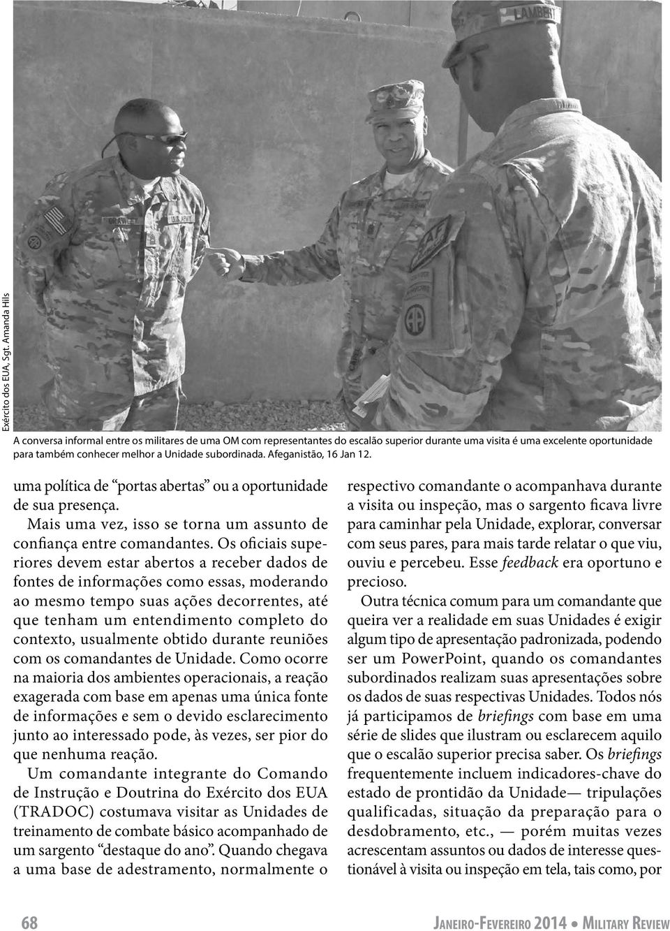 Afeganistão, 16 Jan 12. uma política de portas abertas ou a oportunidade de sua presença. Mais uma vez, isso se torna um assunto de confiança entre comandantes.