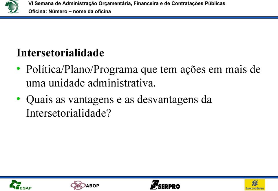 em mais de uma unidade administrativa.