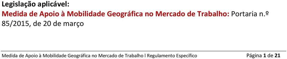 º 85/2015, de 20 de março Medida de Apoio à Mobilidade