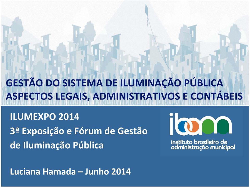 ILUMEXPO 2014 3ª Exposição e Fórum de Gestão