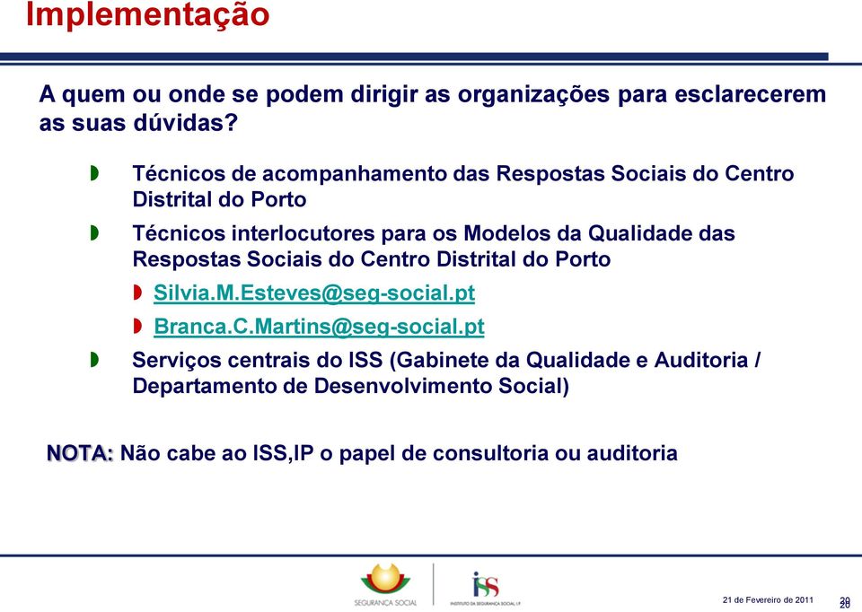 das Respostas Sociais do Centro Distrital do Porto Silvia.M.Esteves@seg-social.pt Branca.C.Martins@seg-social.