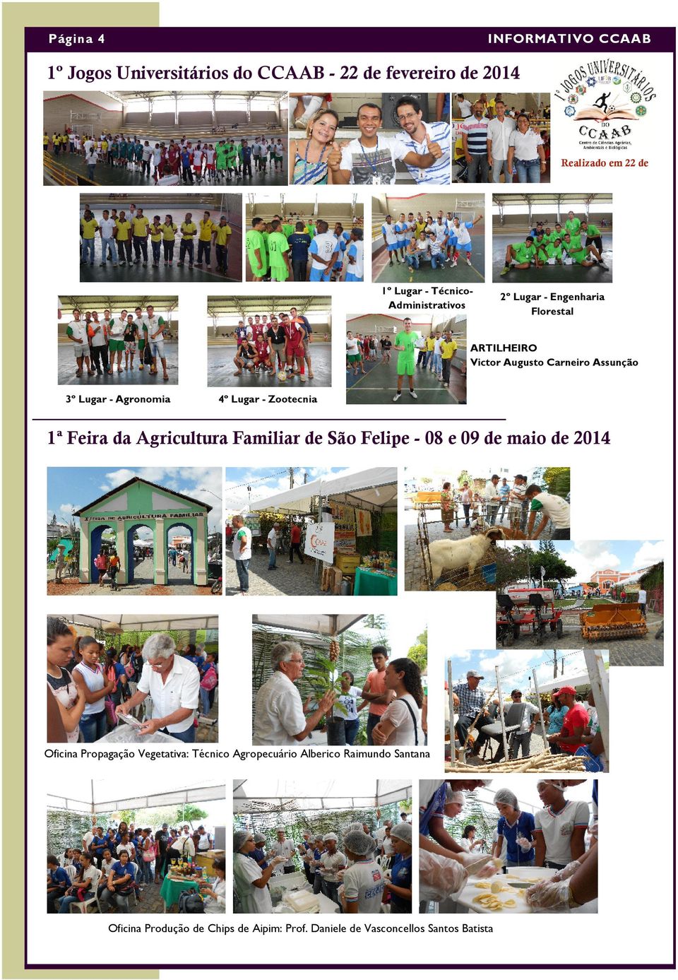 4º Lugar - Zootecnia 1ª Feira da Agricultura Familiar de São Felipe - 08 e 09 de maio de 2014 Oficina Propagação