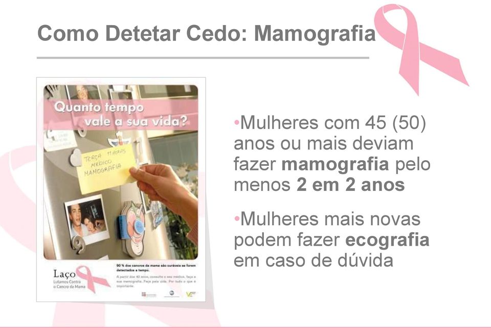 mamografia pelo menos 2 em 2 anos Mulheres