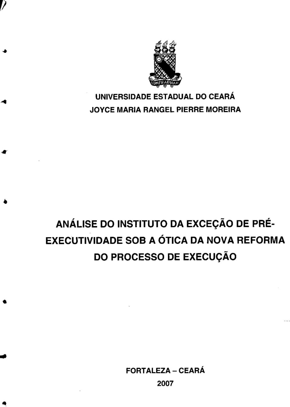 INSTITUTO DA EXCEÇÃO DE PRÉ- EXECUTIVIDADE SOB A ÓTICA