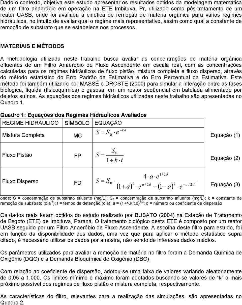 substrato que se estabelece nos processos.