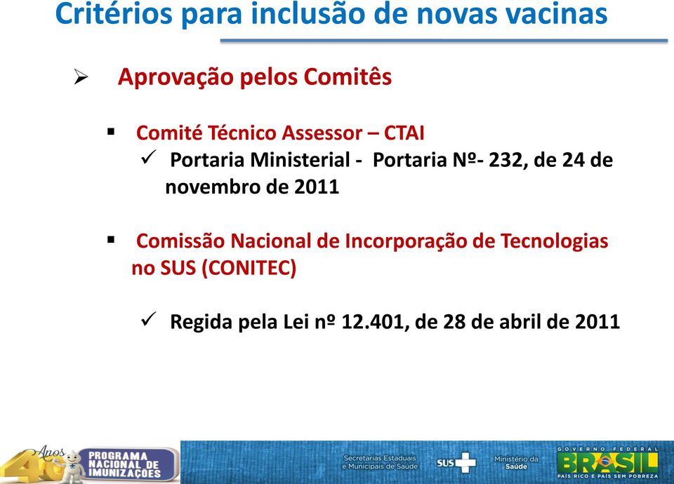 232, de 24 de novembro de 2011 Comissão Nacional de Incorporação de