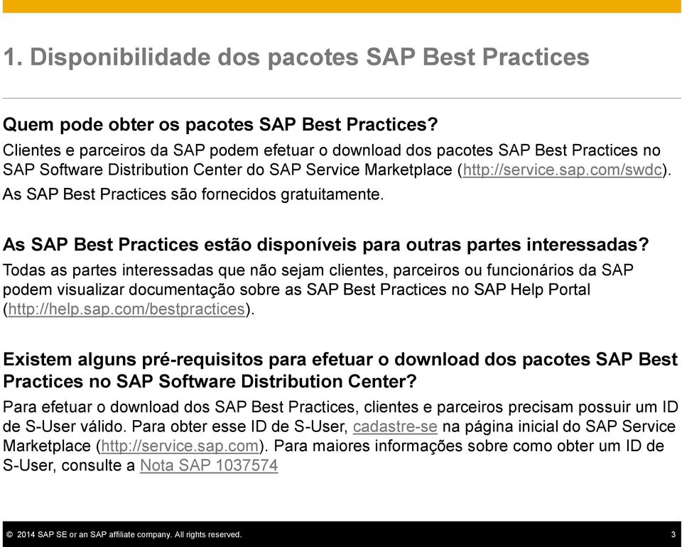 As SAP Best Practices são fornecidos gratuitamente. As SAP Best Practices estão disponíveis para outras partes interessadas?