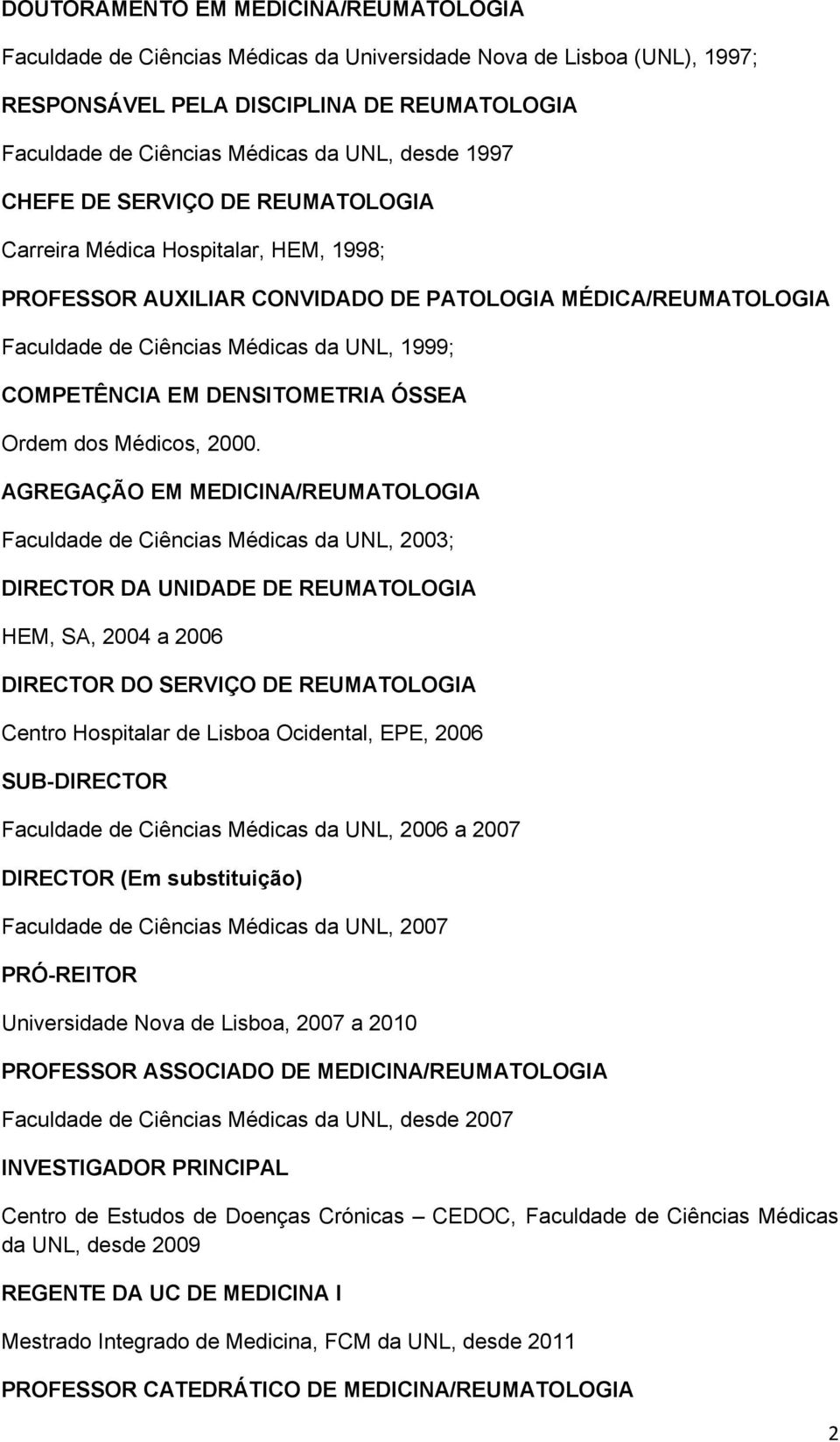 DENSITOMETRIA ÓSSEA Ordem dos Médicos, 2000.