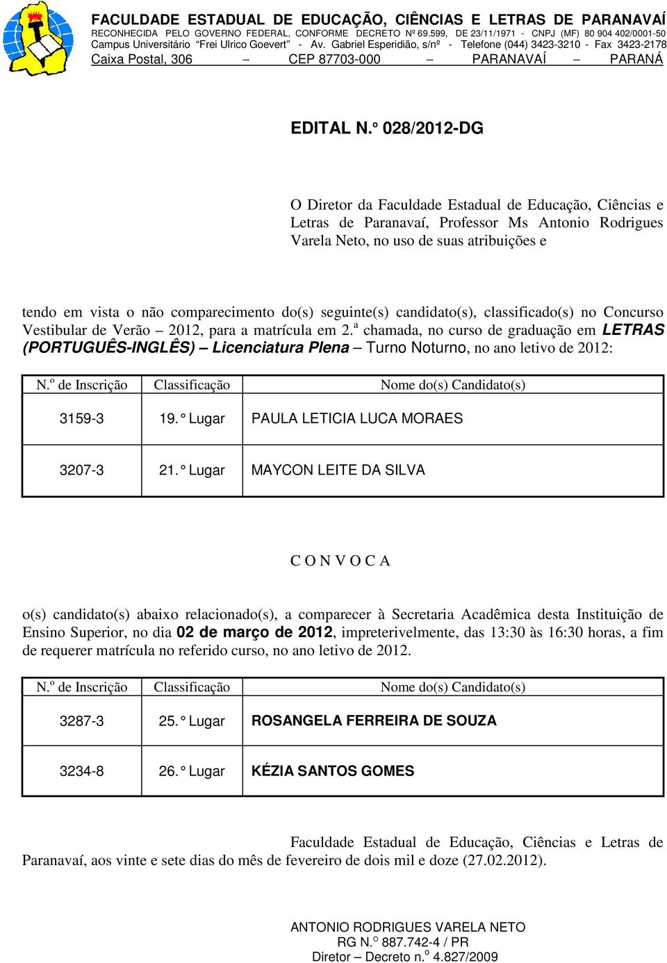 Noturno, no ano letivo de 2012: 3159-3 19.