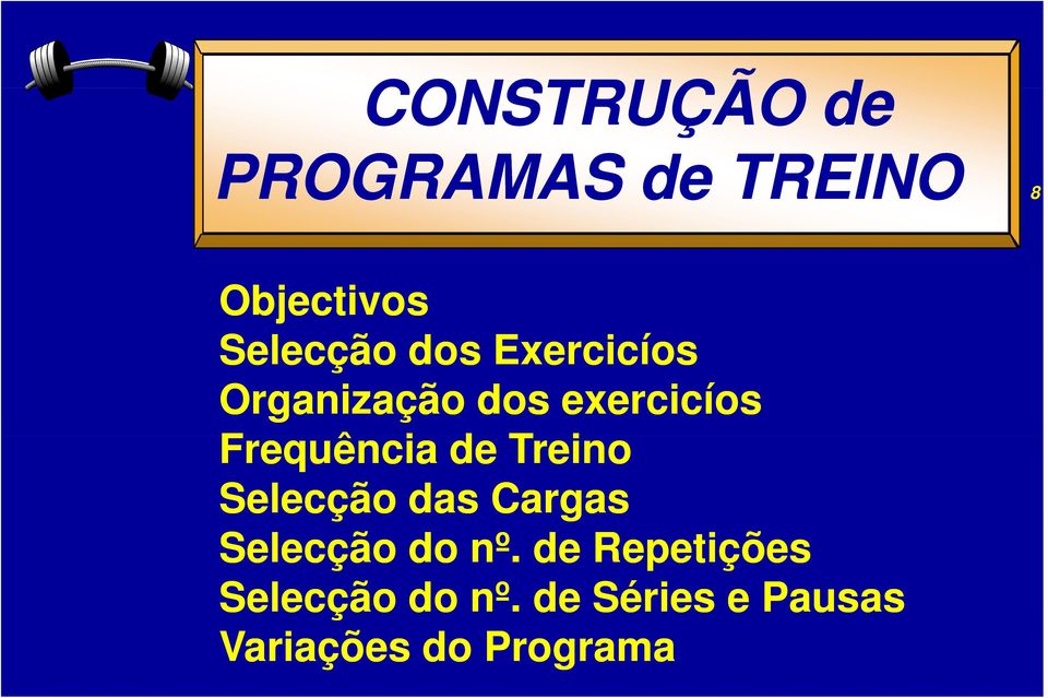 Treino Selecção das Cargas Selecção do nº.