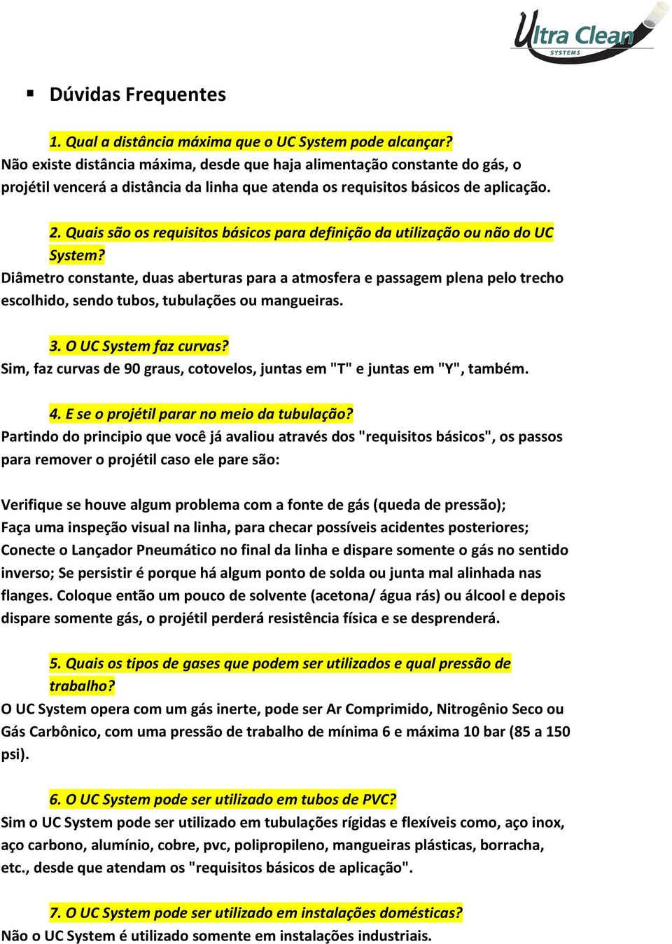 Quais são os requisitos básicos para definição da utilização ou não do UC System?