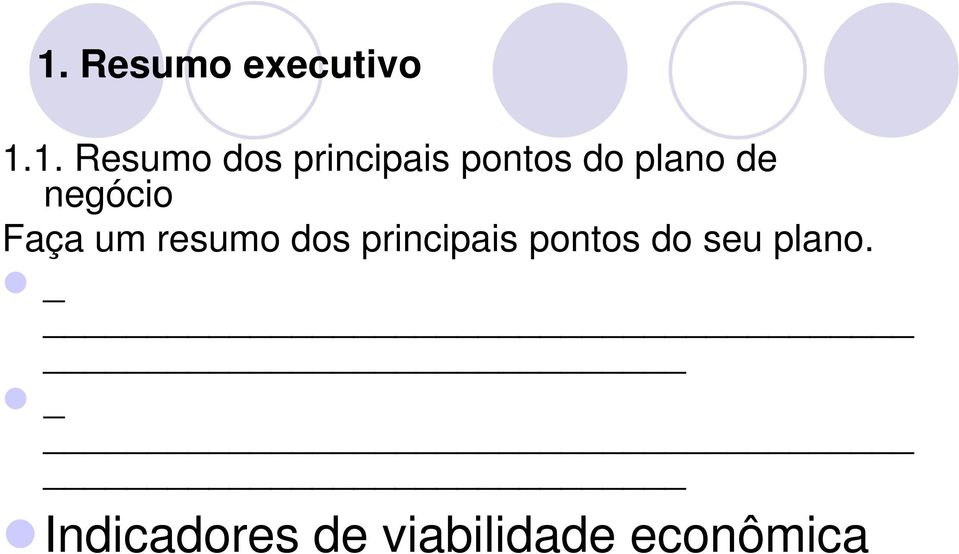 principais pontos do seu plano. _ 1.