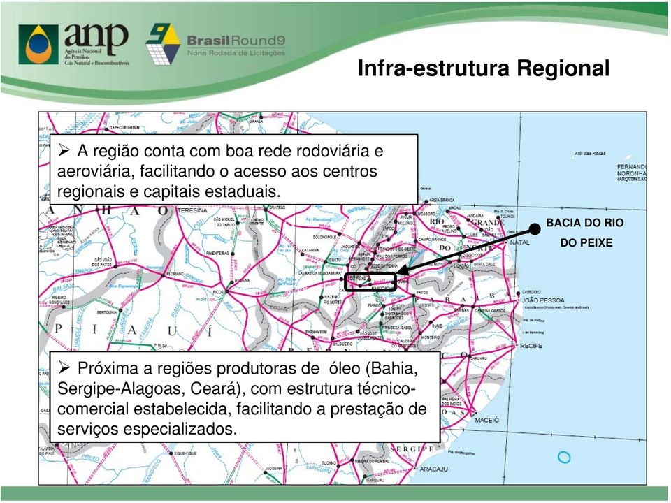 BACIA DO RIO DO PEIXE Próxima a regiões produtoras de óleo (Bahia,