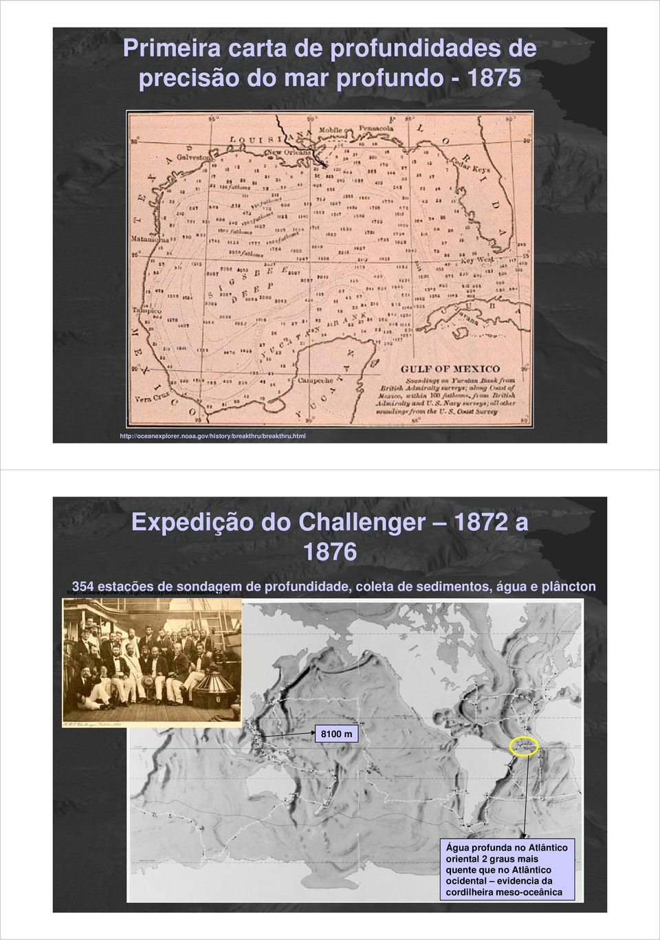 html Expedição do Challenger 1872 a 1876 354 estações de sondagem de profundidade, coleta de sedimentos, água