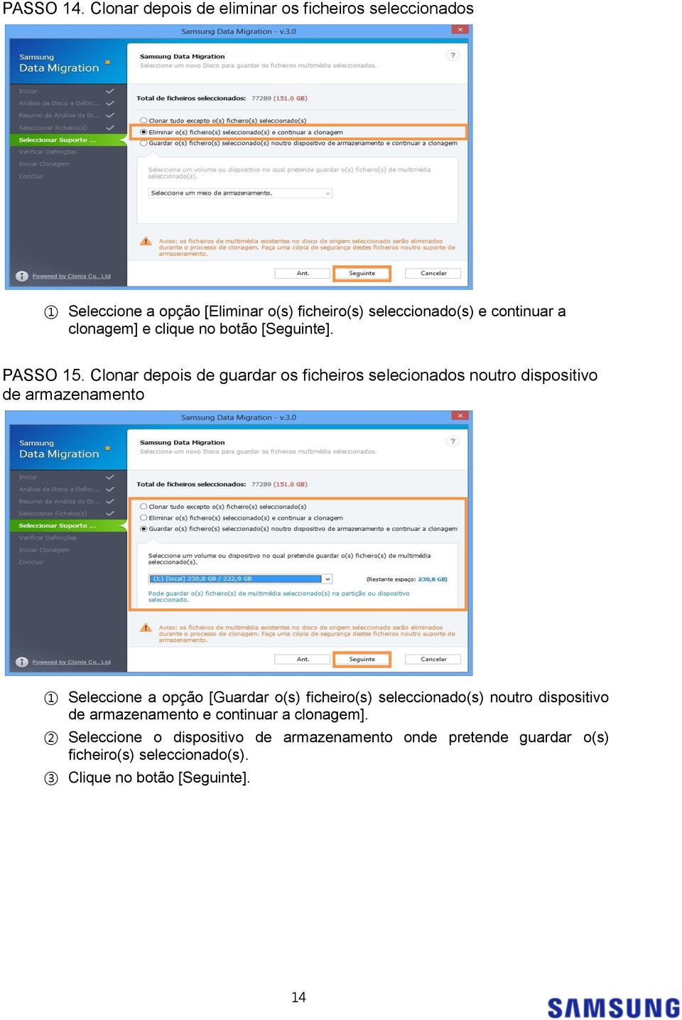 clonagem] e clique no botão [Seguinte]. PASSO 15.