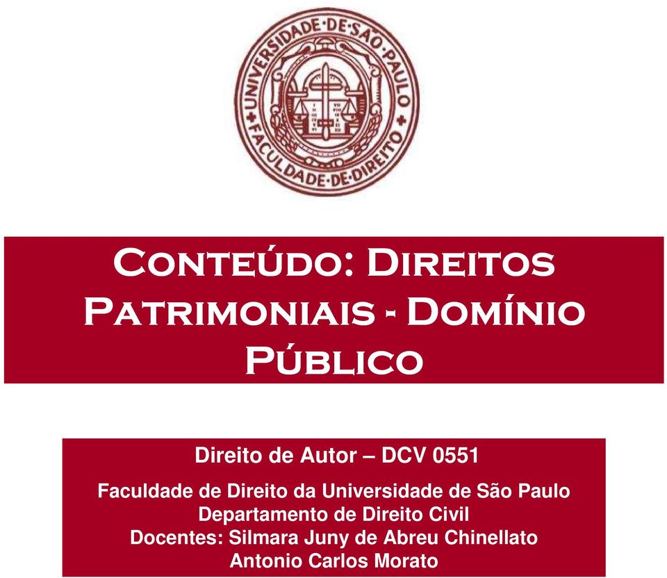 Universidade de São Paulo Departamento de Direito