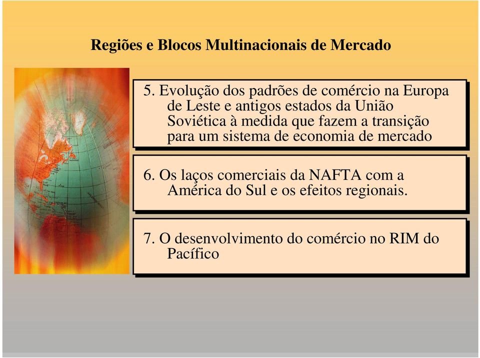 Soviética à medida que fazem a transição para um sistema de economia de mercado 6.