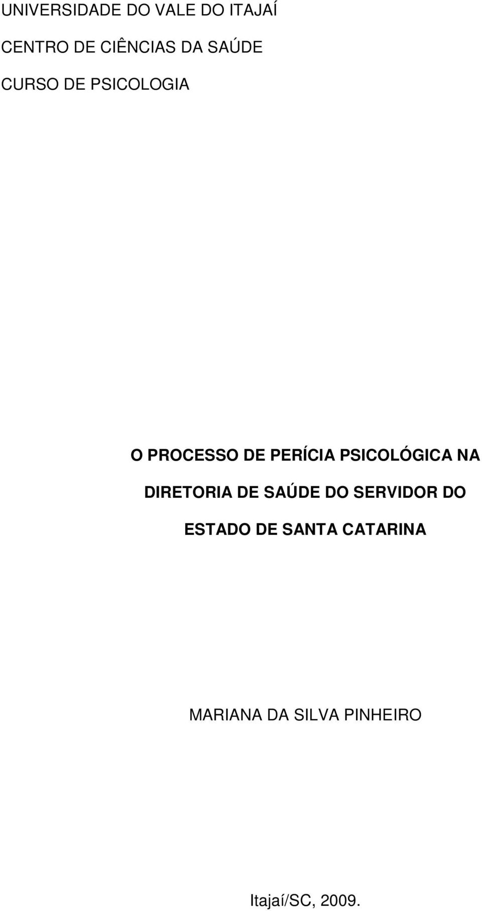 PSICOLÓGICA NA DIRETORIA DE SAÚDE DO SERVIDOR DO