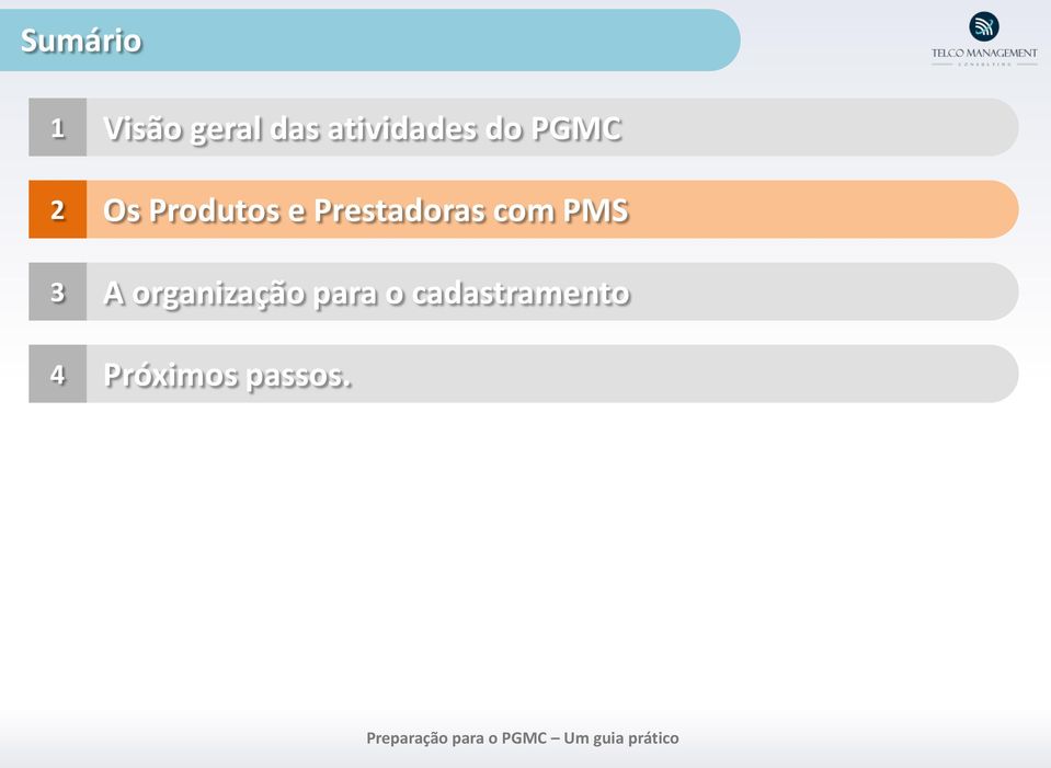 Prestadoras com PMS A organização