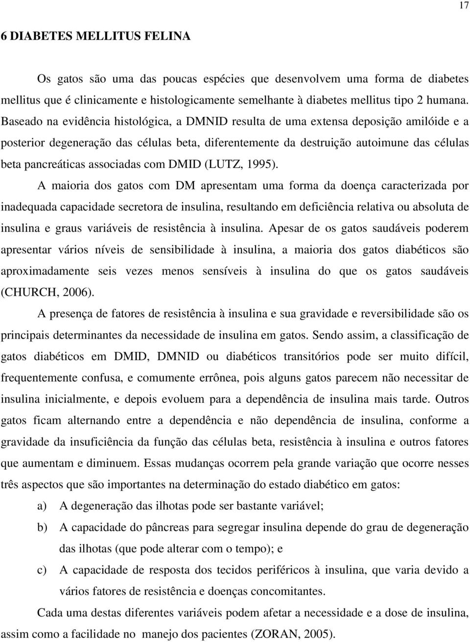 associadas com DMID (LUTZ, 1995).