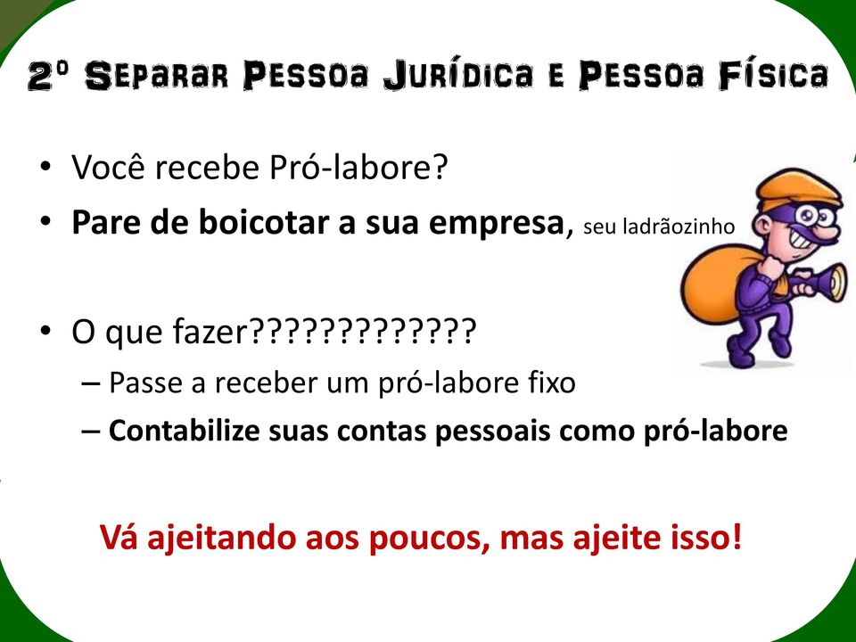 ???????????? Passe a receber um pró-labore fixo Contabilize suas