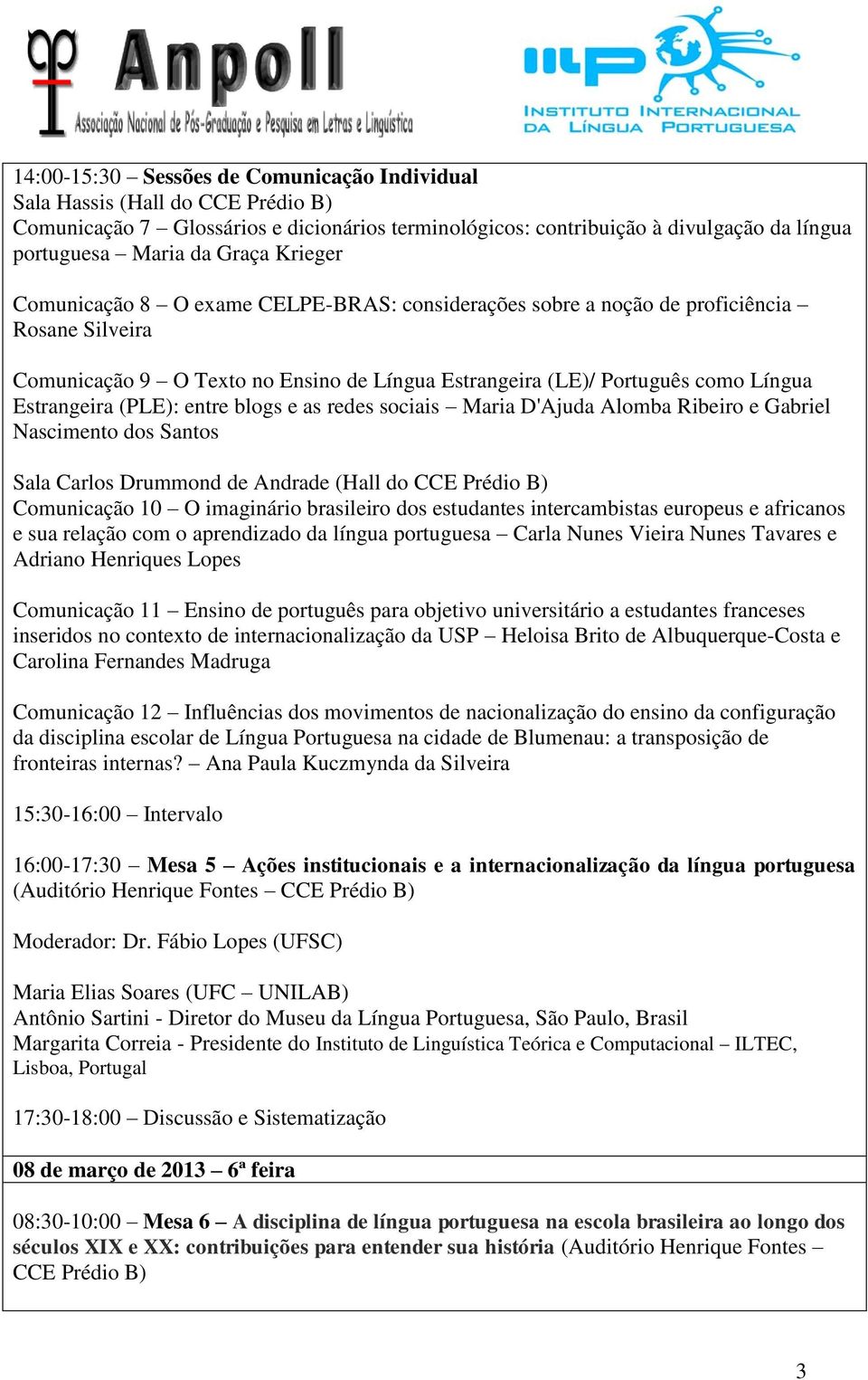 sociais Maria D'Ajuda Alomba Ribeiro e Gabriel Nascimento dos Santos Comunicação 10 O imaginário brasileiro dos estudantes intercambistas europeus e africanos e sua relação com o aprendizado da