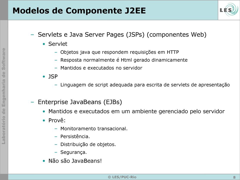 script adequada para escrita de servlets de apresentação Enterprise JavaBeans (EJBs) Mantidos e executados em um ambiente