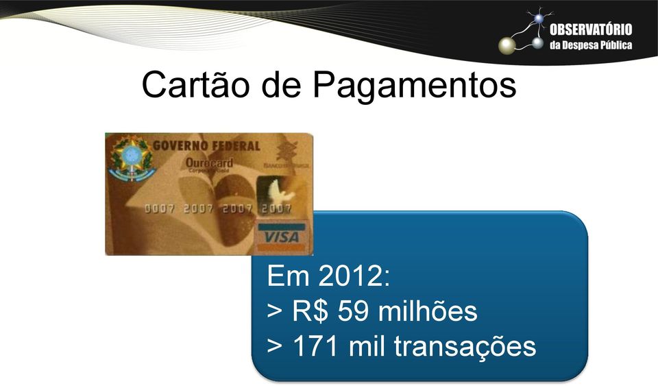 2012: > R$ 59