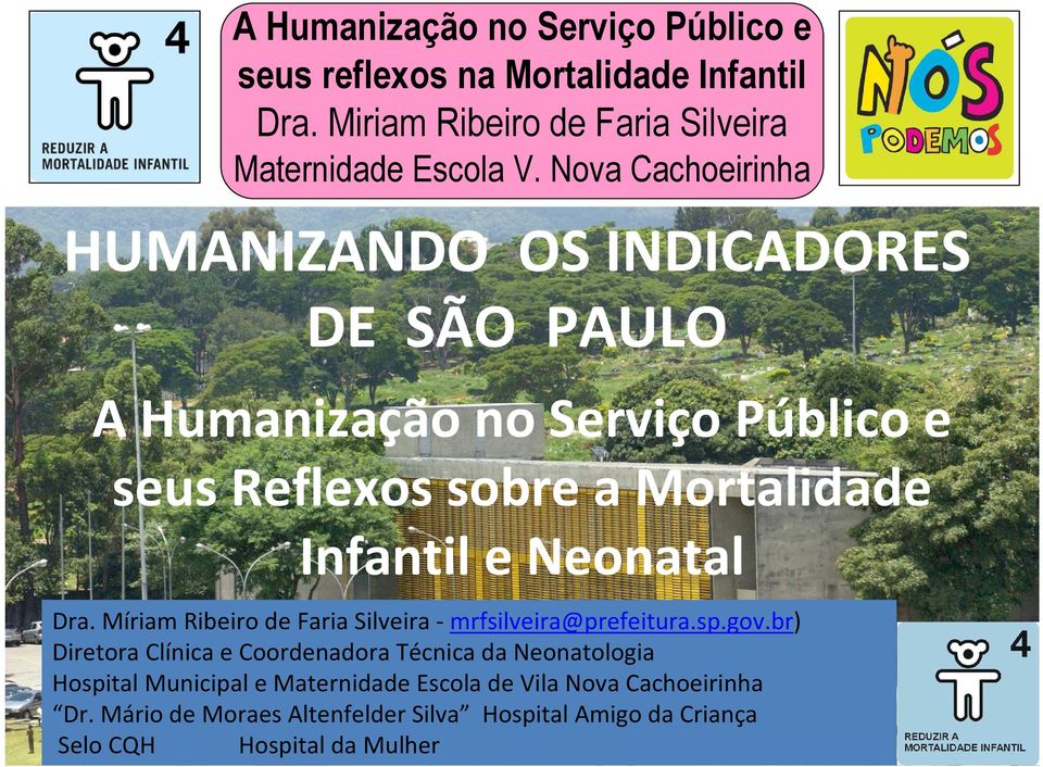 Neonatal Dra. Míriam Ribeiro de Faria Silveira -mrfsilveira@prefeitura.sp.gov.