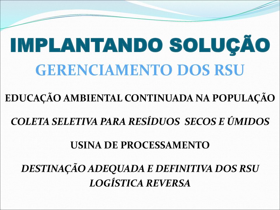 PARA RESÍDUOS SECOS E ÚMIDOS USINA DE PROCESSAMENTO