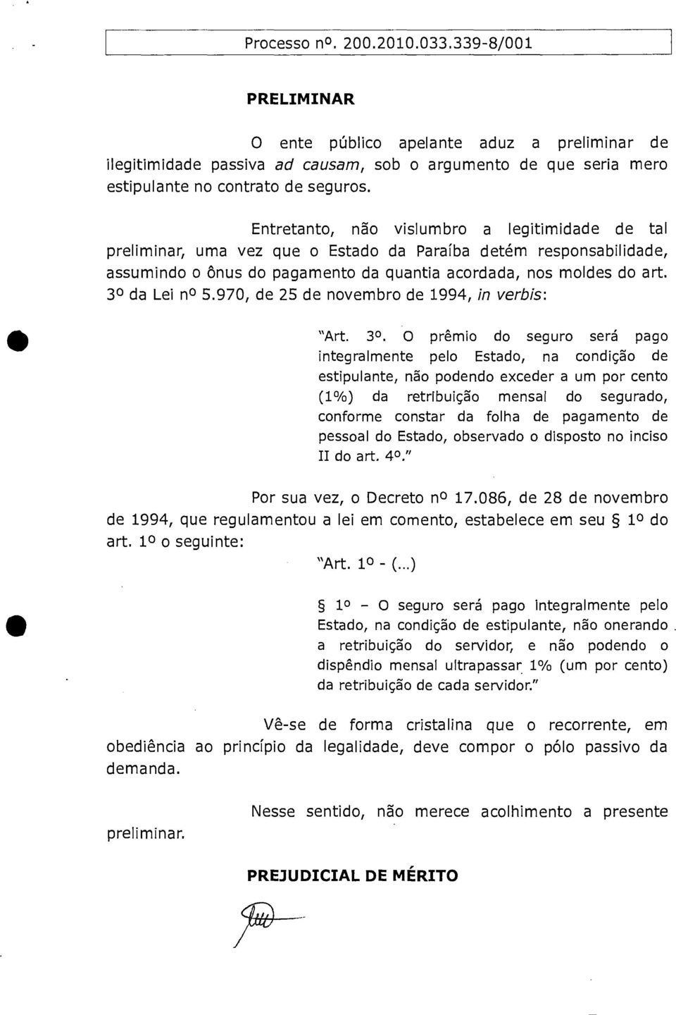 3o da Lei no 5.970, de 25 de novembro de 1994, in verbis: "Art. 3 0.