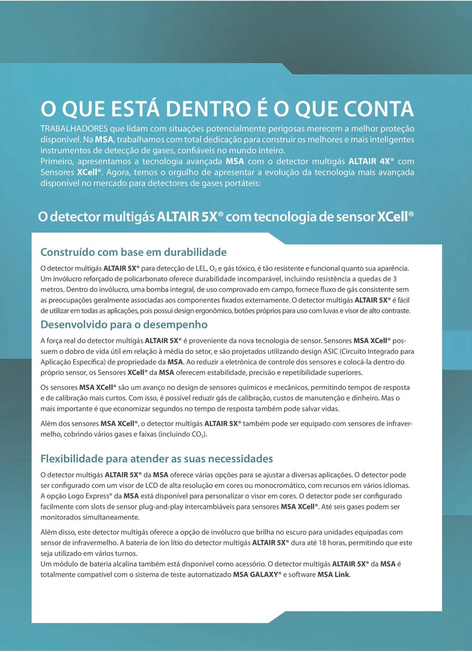 Primeiro, apresentamos a tecnologia avançada MSA com o detector multigás ALTAIR 4X com Sensores XCell.